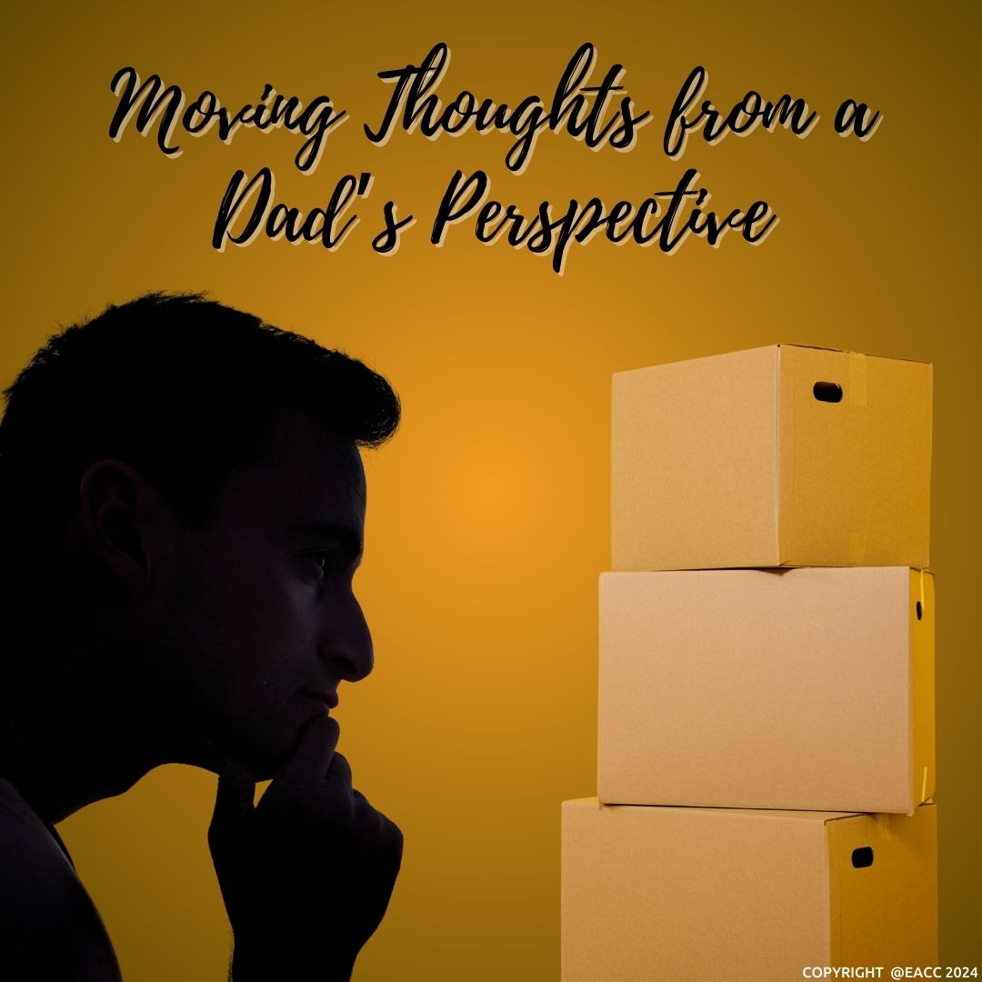 Home Moving: Through a Dad’s Eyes